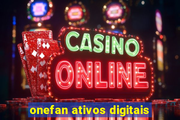 onefan ativos digitais